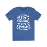 Stay Focused Stay Humble Graphic Tee