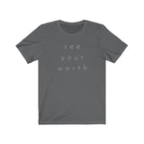 See Your Worth Graphic Tee