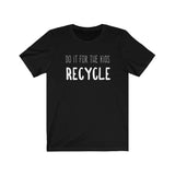Do it For the Kids RECYCLE Graphic Tee Shirt