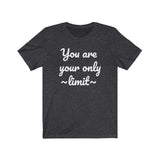 You Are Your Only Limit Graphic Tee