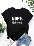 Not Today T-SHIRT
