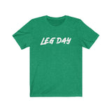 Leg Day Graphic Tee Shirt