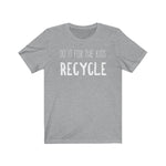 Do it For the Kids RECYCLE Graphic Tee