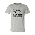 My Cat Is Not Spoiled T-shirt