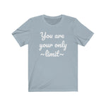 You Are Your Only Limit Graphic Tee