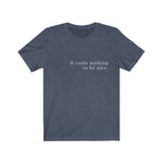 It Costs Nothing to Be Nice Graphic Tee