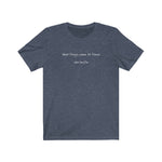 Good Things Come to Those Who Hustle Graphic Tee