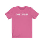 Take the Risk Or Lose the Chance Graphic Tee