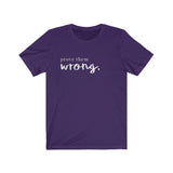 Prove Them Wrong Graphic Tee