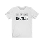 Do it For the Kids RECYCLE Graphic Tee Shirt