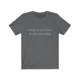 Feelings are just visitors, let them come and go! Graphic Tee
