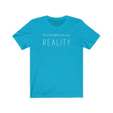 Your Thoughts Are Your Reality Graphic Tee