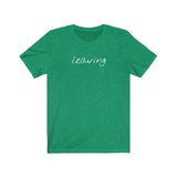 Leaving Graphic Tee